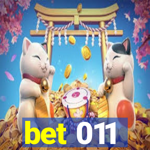 bet 011